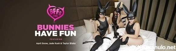 Taylor Blake, Jade Kush, April Snow - Bunnies Have Fun [HD]