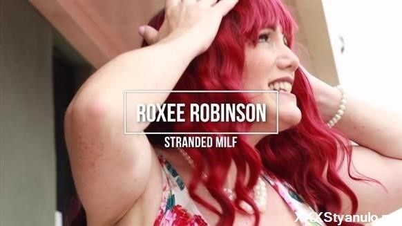 Roxee Robinson - A Stranded Milf 12.06.19.Mp4 [FullHD]