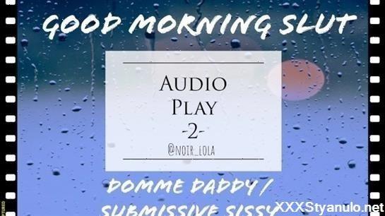 Noir Lola - Audio Play - 2 - Domme Daddy  Submissive Sissy Flr [HD]