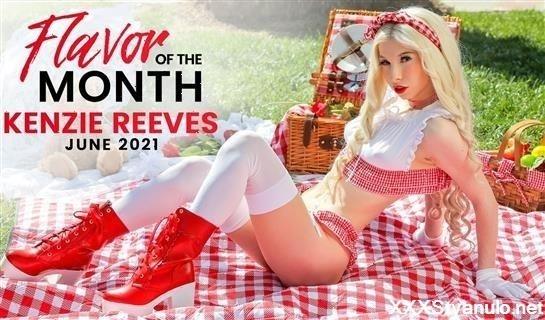 Kenzie Reeves - June 2021 Flavor Of The Month Kenzie Reeves S1E10 [SD]