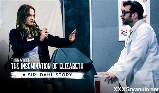 Siri Dahl - Third Wheel The Insemination Of Elizabeth - A Siri Dahl Story [SD]