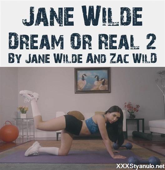 Jane Wilde - Dream Or Real 2 By Jane Wilde And Zac Wild [FullHD]