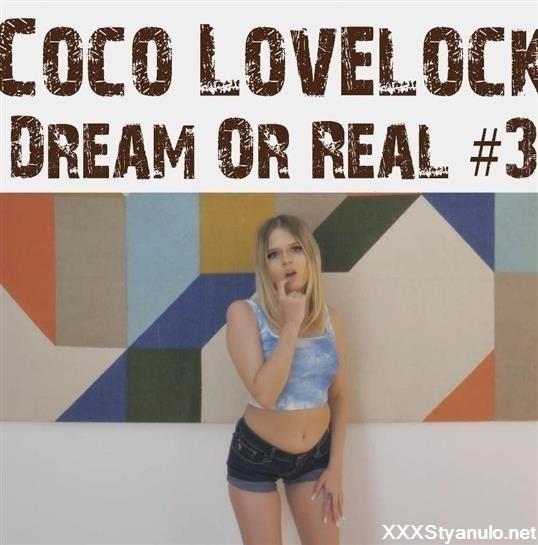 Coco Lovelock - Dream Or Real 3 [FullHD]