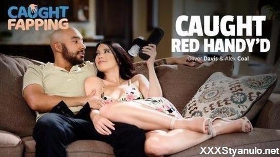 Alex Coal - Caught Red Handyd [HD]