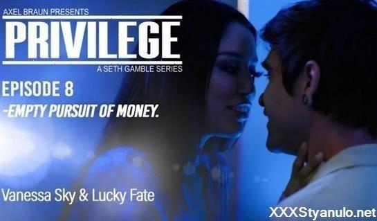 Vanessa Sky - Privilege Episode 8 Empty Pursuit Of Money [FullHD]