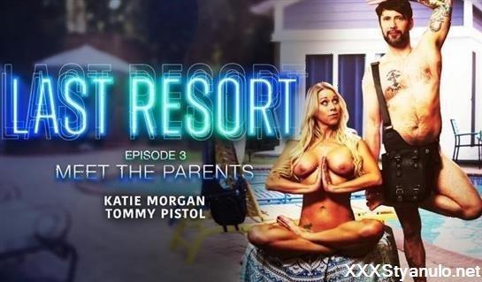 Katie Morgan - Last Resort Episode 3 Meet The Parents [FullHD]