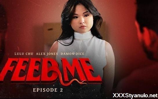 Lulu Chu - Feed Me - Episode 2 [FullHD]