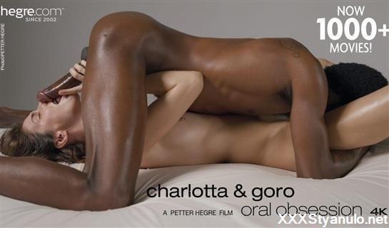 Charlotta, Goro - Oral Obsession [FullHD]