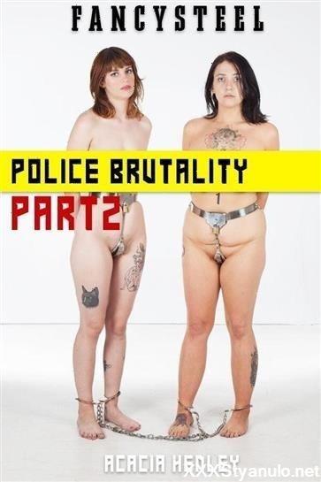 Acacia Henley - Police Brutality Part 2 [FullHD]