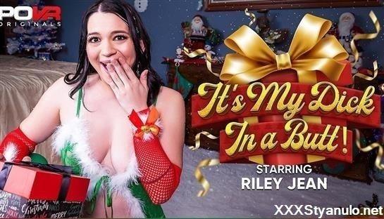 Riley Jean - Its My Dick In A Butt! [FullHD]