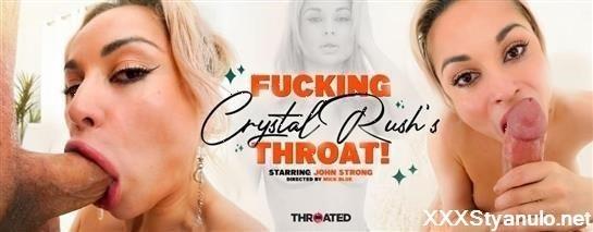 Crystal Rush, John Strong - Fucking Crystal Rushs Throat! [FullHD]