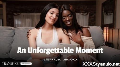 Ana Foxxx, Zariah Aura - An Unforgettable Moment [SD]