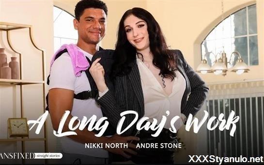 Nikki North, Andre Stone - A Long Days Work [SD]