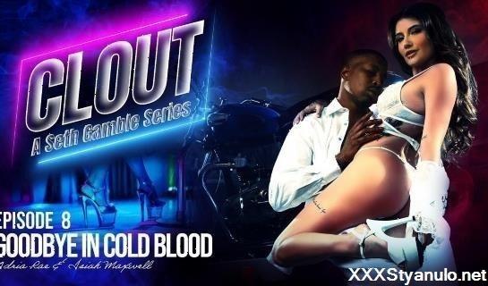 Adria Rae, Isiah Maxwell - Clout Episode 8 Goodbye In Cold Blood [FullHD]
