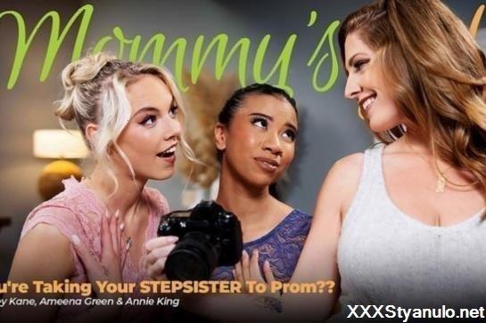 Ameena Green, Annie King, Kelsey Kane - Youre Taking Your Stepsister To Prom?? [FullHD]