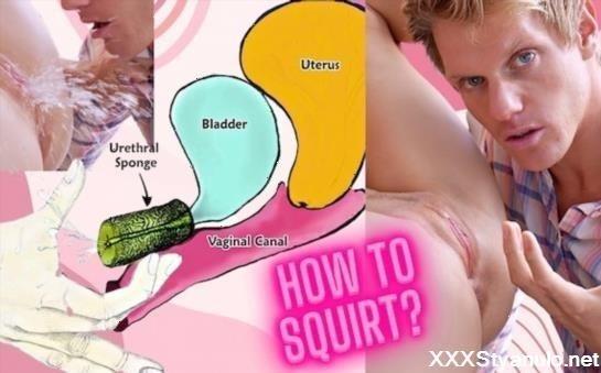 MrPussyLicking - How To Squirt ?! Explained Fast !!! Mr Pussylicking [FullHD]