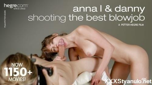 Anna L, Danny - Shooting The Best Blowjob [FullHD]