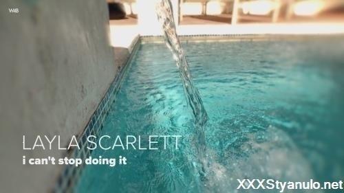 Layla Scarlett - I Cant Stop Doing It [FullHD]