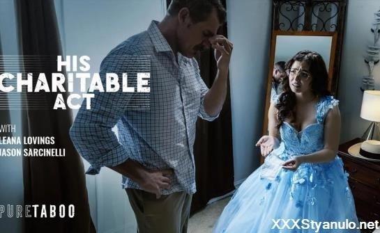 Leana Lovings - His Charitable Act [FullHD]