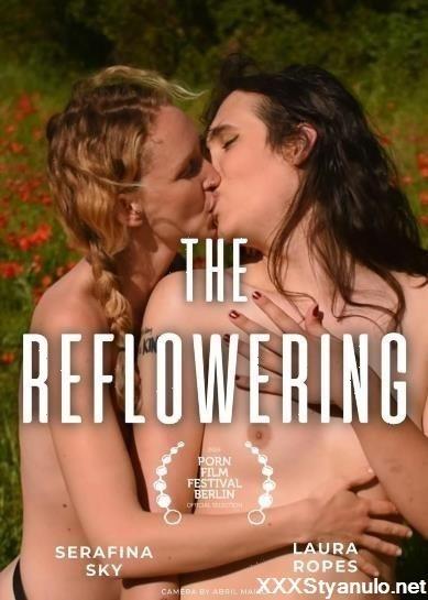 Serafina Sky, Laura Ropes - The Reflowering [FullHD]