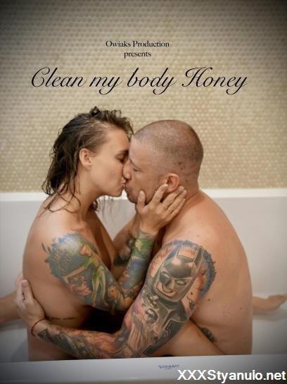 Owiaks - Clean My Body Honey [FullHD]