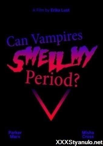 Misha Cross, Parker Marx - Can Vampires Smell My Period? [FullHD]