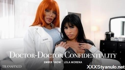 Ember Snow, Lola Morena - Doctor-Doctor Confidentiality [SD]