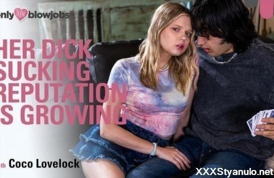 Coco Lovelock - Her Dick Sucking Reputation Is Growing [FullHD]
