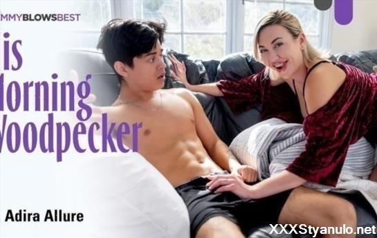 Adira Allure, Blake Bullet - His Morning Woodpecker [FullHD]